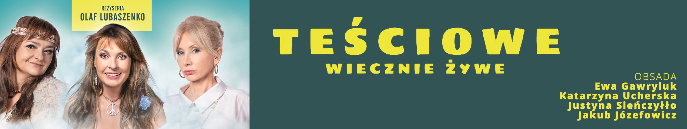 Baner promocyjny spektaklu Teściowe wiecznie żywe